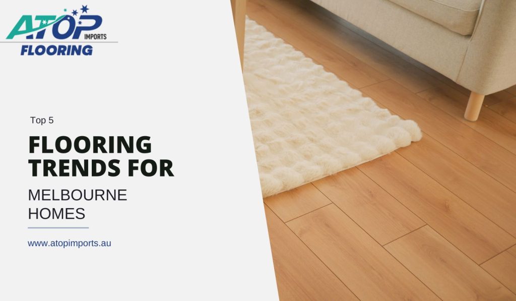 Flooring Trends For 2025 In Melbourne
